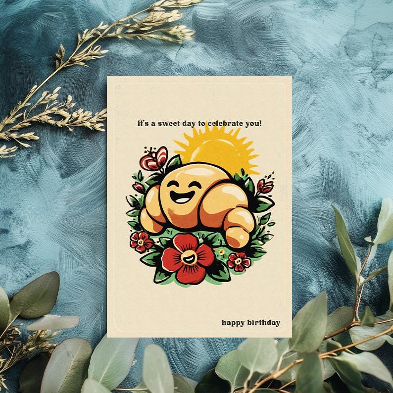 Croissant Birthday Card: Sweet Pun, French Bakery Theme